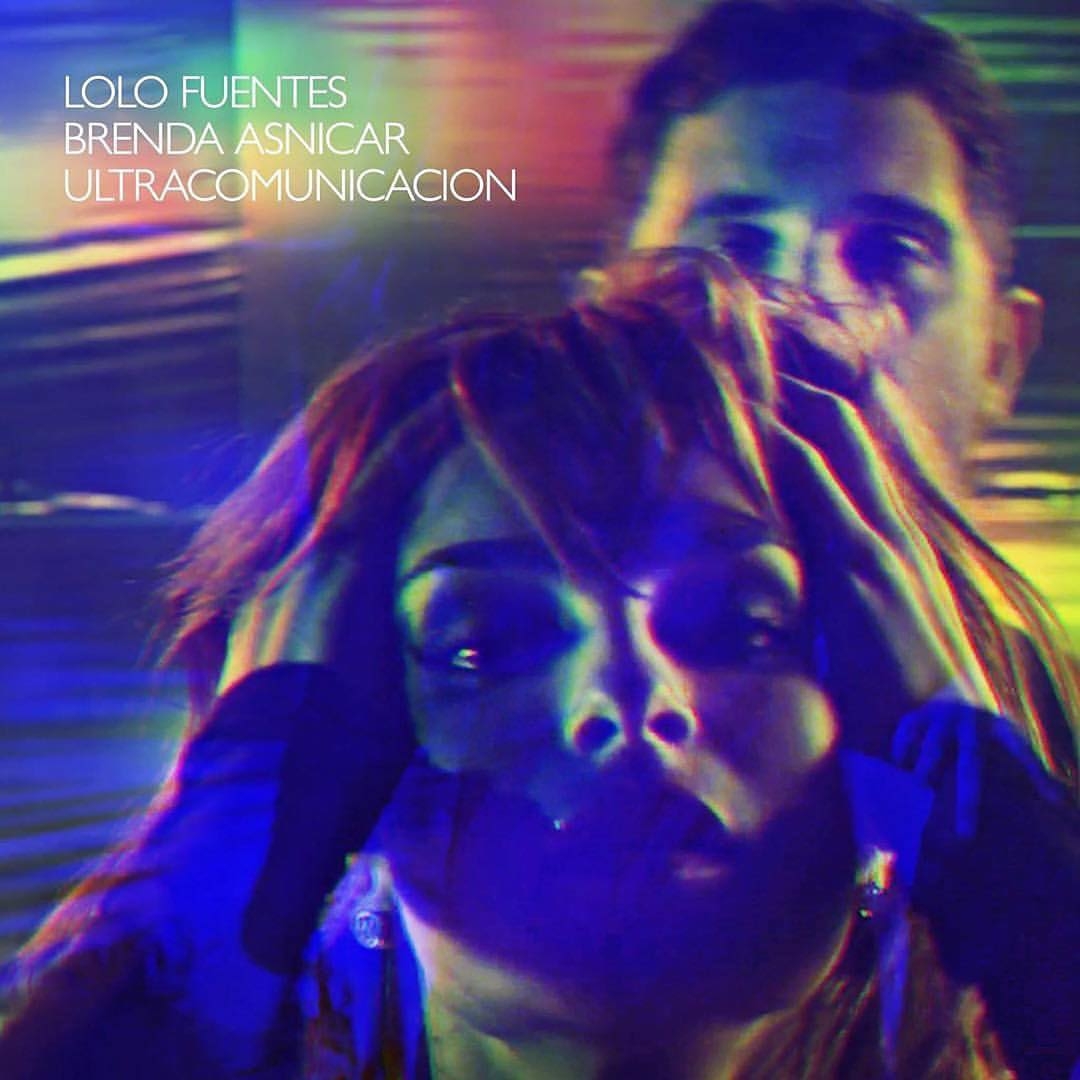 Lolo Fuentes presenta &quot;Ultracomunicación&quot; feat Brenda Asnicar, su nuevo single y video!