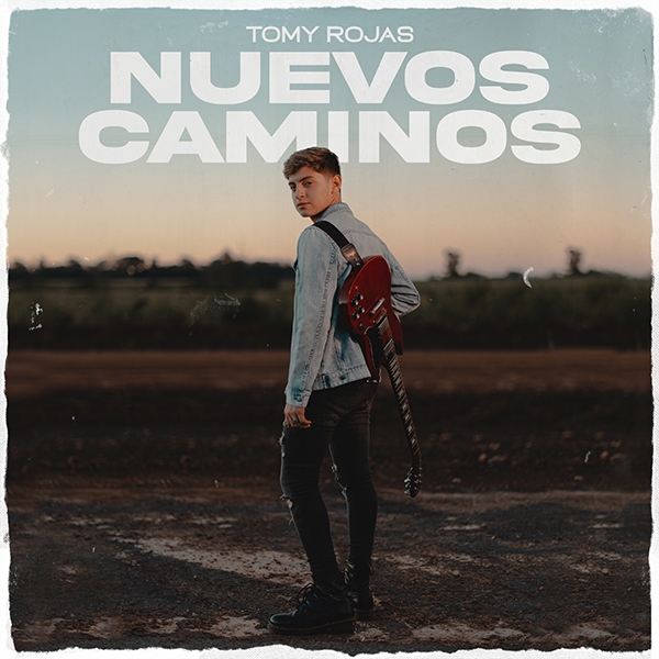 Tomy Rojas presenta su EP "Nuevos Caminos", y amplía su horizonte musical