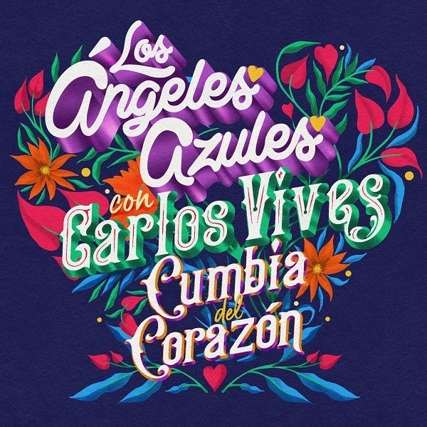 LOS ÁNGELES AZULES junto a CARLOS VIVES presentan "Cumbia del Corazón"